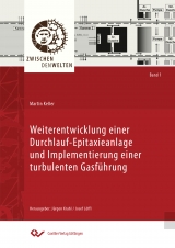 Weiterentwicklung einer Durchlauf – Epitaxieanlage und Implementierung einer turbulenten Gasführung - Martin Keller