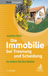 Die Immobilie bei Trennung und Scheidung - Joachim Mohr