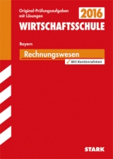 Abschlussprüfung Wirtschaftsschule Bayern - Rechnungswesen - Kolb, Claus