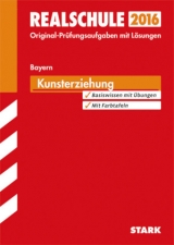 Abschlussprüfung Realschule Bayern - Kunsterziehung - Knaudt, Jens; Winkelmeyr, Stefan
