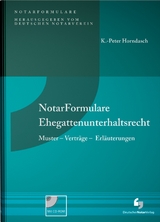 NotarFormulare Ehegattenunterhaltsrecht - K.-Peter Horndasch