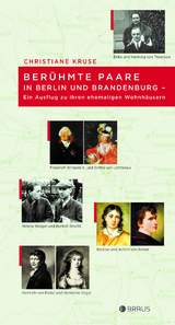 Berühmte Paare in Berlin und Brandenburg - ein Ausflug zu ihren ehemaligen Wohnhäusern - Christiane Kruse