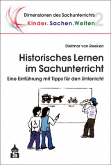 Historisches Lernen im Sachunterricht - Dietmar von Reeken