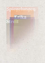 Spiegelungen - Erika Streit - Alois Maria Haas, Medea Hoch, Maria Tresa Splett-Sialm
