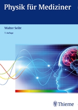 Physik für Mediziner - Seibt, Walter