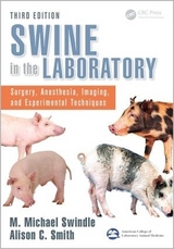 Swine in the Laboratory - Swindle, M. Michael; Smith, Alison C.