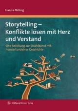 Storytelling - Konflikte lösen mit Herz und Verstand - Hanna Milling