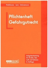 Pflichtenheft Gefahrgutrecht - Jörg Holzhäuser, Kerstin Lenz, Joachim Schünemann