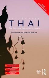 Colloquial Thai - Moore, John; Rodchue, Saowalak
