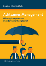 Achtsames Management - Dorothea Faller, Kurt Faller