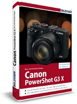 Canon PowerShot G3 X - Für bessere Fotos von Anfang an - Kyra Sänger, Christian Sänger