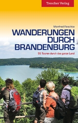 Reiseführer Wanderungen durch Brandenburg -  Manfred Reschke