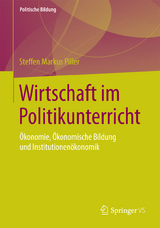 Wirtschaft im Politikunterricht - Steffen Markus Piller
