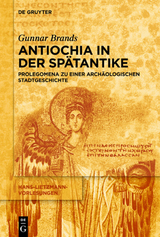Antiochia in der Spätantike - Gunnar Brands