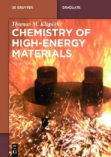 Chemistry of High-Energy Materials - Thomas M. Klapötke