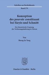 Konzeption des pouvoir constituant bei Sieyès und Schmitt. - Shang-Ju Yang