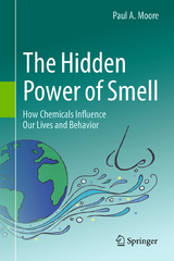 The Hidden Power of Smell - Paul A. Moore