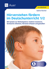 Hörverstehen fördern im Deutschunterricht 1/2 - Sabine Reichel