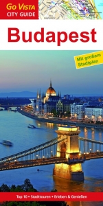 GO VISTA: Reiseführer Budapest - Roland Mischke