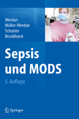 Sepsis und MODS - Werdan, Karl; Müller-Werdan, Ursula; Schuster, Hans-Peter; Brunkhorst, Frank M.