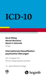 Internationale Klassifikation psychischer Störungen - Dilling, Horst; Mombour, Werner; Schmidt, Martin H.; Coltart (WHO), Ian