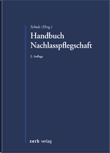 Handbuch Nachlasspflegschaft - Stöhr, Dieter; Schulz, Falk