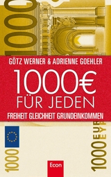 1.000 Euro für jeden -  Götz W. Werner,  Adrienne Goehler
