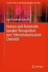 Human and Automatic Speaker Recognition over Telecommunication Channels - Laura Fernández Gallardo