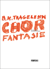 Chorfantasie - B. K. Tragelehn