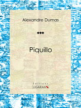 Piquillo - Alexandre Dumas,  Ligaran