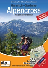 Garmisch - Gardasee: Alpencross mit dem Mountainbike - Uli Preunkert, Anke Hoffmann, Marianne Steinmeyer
