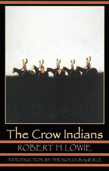 The Crow Indians - Lowie, Robert H.