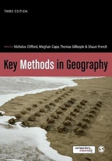 Key Methods in Geography - Clifford, Nicholas; Cope, Meghan; Gillespie, Thomas W.; French, Shaun