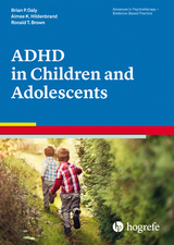 Attention Deficit / Hyperactivity Disorder in Children and Adolescents - Daly, Brian P.; Hildenbrand, Aimee; Brown, Ronald T.