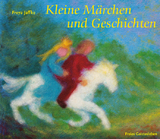 Kleine Märchen und Geschichten - Jaffke, Freya