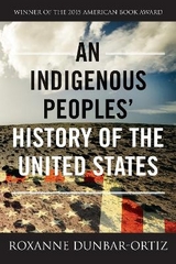 An Indigenous Peoples' History of the United States - Dunbar-Ortiz, Roxanne