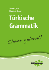 Türkische Grammatik – clever gelernt - Jutta Çikar, Mustafa Çikar