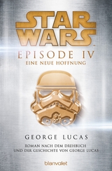 Star Wars? - Episode IV - Eine neue Hoffnung -  George Lucas
