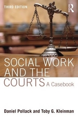 Social Work and the Courts - Pollack, Daniel; Kleinman, Toby G.