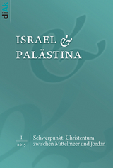 Christentum zwischen Mittelmeer und Jordan - Andreas Goetze, Jens Nieper, Johannes Zang, Martha Tonsern, Markus Heimbach, Gregor Geiger, Karl M. Schnepps, Peter Ullrich, Gerhard Hanloser, Uri Shani