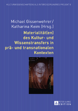 Materialität(en) des Kultur- und Wissenstransfers in prä- und transnationalen Kontexten - 