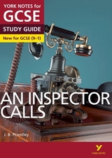 An Inspector Calls: York Notes for GCSE everything you need to catch up, study and prepare for and 2023 and 2024 exams and assessments - Scicluna, John; Priestley, J.