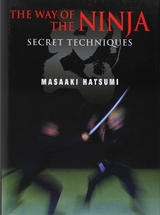 The Way of the Ninja: Secret Techniques - Hatsumi, Masaaki