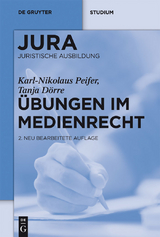 Übungen im Medienrecht - Karl-Nikolaus Peifer, Tanja Dörre