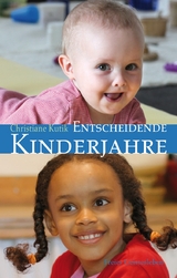 Entscheidende Kinderjahre - Christiane Kutik