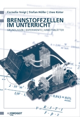 Brennstoffzellen im Unterricht - Uwe Küter, Stefan Höller, Cornelia Voigt