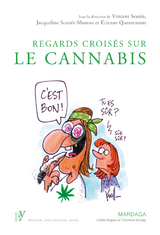 Regards croisés sur le cannabis - Étienne Quertemont, Jacqueline Scuvée-Moreau, Vincent Seutin