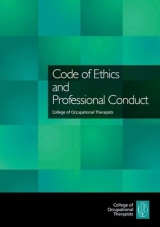 Code of Ethics and Professional Conduct - College of Occupational Therapists