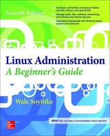 Linux Administration: A Beginner’s Guide, Seventh Edition - Soyinka, Wale