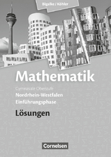Bigalke/Köhler: Mathematik - Nordrhein-Westfalen - Ausgabe 2014 - Einführungsphase - Norbert Köhler, Anton Bigalke, Gabriele Ledworuski, Horst Kuschnerow
